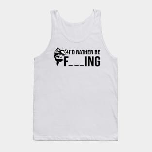 I'd Rather Be Fishing Tank Top